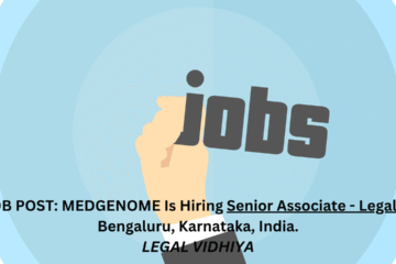 JOB POST: MEDGENOME Is Hiring Senior Associate - Legal In Bengaluru, Karnataka, India.