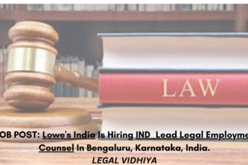 JOB POST: Lowe's India Is Hiring IND_Lead Legal Employment Counsel In Bengaluru, Karnataka, India.