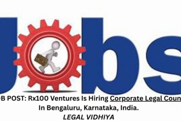 JOB POST: Rx100 Ventures Is Hiring Corporate Legal Counsel In Bengaluru, Karnataka, India.