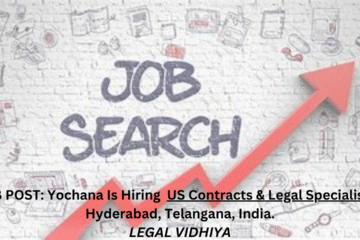 JOB POST: Yochana Is Hiring US Contracts & Legal Specialist In Hyderabad, Telangana, India.