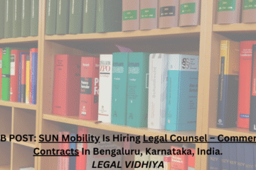 JOB POST: SUN Mobility Is Hiring Legal Counsel – Commercial Contracts In Bengaluru, Karnataka, India.