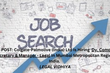 JOB POST: Colgate-Palmolive (India) Ltd Is Hiring Dy. Company Secretary & Manager - Legal In Mumbai Metropolitan Region, India.
