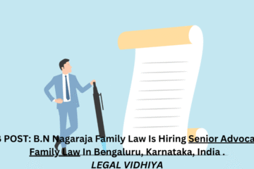 JOB POST: B.N Nagaraja Family Law Is Hiring Senior Advocate – Family Law In Bengaluru, Karnataka, India .
