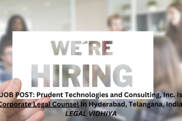 JOB POST: Prudent Technologies and Consulting, Inc. Is Corporate Legal Counsel In Hyderabad, Telangana, India.
