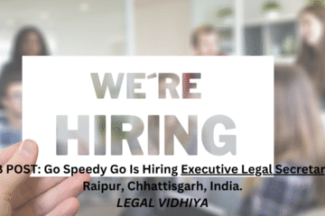 JOB POST: Go Speedy Go Is Hiring Executive Legal Secretary In Raipur, Chhattisgarh, India.