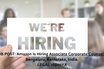 JOB POST: Amazon Is Hiring Associate Corporate Counsel In Bengaluru, Karnataka, India.