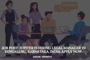 JOB POST: Jupiter Is Hiring Legal Manager In Bengaluru, Karnataka, India: APPLY NOW.