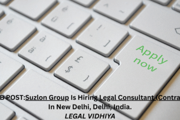 JOB POST: Suzlon Group Is Hiring Legal Consultant (Contracts) In New Delhi, Delhi, India.