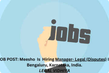 JOB POST: Meesho Is Hiring Manager- Legal (Disputes) In Bengaluru, Karnataka, India.