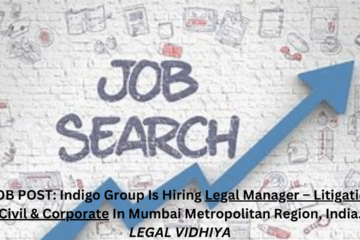JOB POST: Indigo Group Is Hiring Legal Manager – Litigation, Civil & Corporate In Mumbai Metropolitan Region, India.