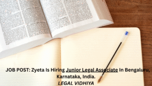 JOB POST: Zyeta Is Hiring Junior Legal Associate In Bengaluru, Karnataka, India.