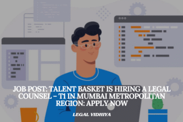 JOB POST: Talent Basket is Hiring a Legal Counsel – T1 in Mumbai Metropolitan Region: APPLY NOW
