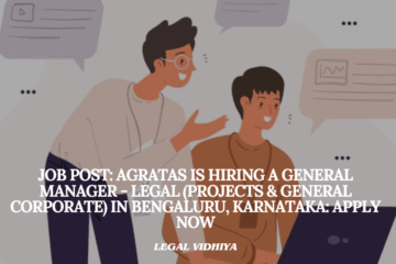 JOB POST: Agratas is Hiring a General Manager - Legal (Projects & General Corporate) in Bengaluru, Karnataka: APPLY NOW