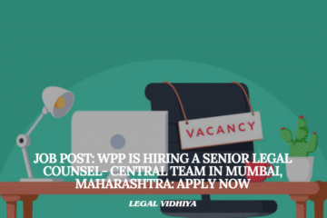 JOB POST: WPP is Hiring a Senior Legal Counsel- Central Team in Mumbai, Maharashtra: APPLY NOW