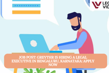 JOB POST: greytHR is Hiring a Legal Executive in Bengaluru, Karnataka: APPLY NOW