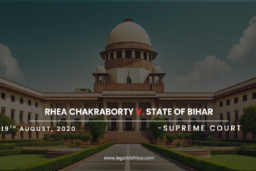 RHEA CHAKRABORTY V. STATE OF BIHAR