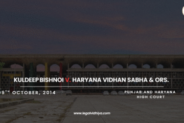 CASE ANALYSIS- Kuldeep Bishnoi v. Haryana Vidhan Sabha & Ors. (2022 SCC OnLine P&H 213)