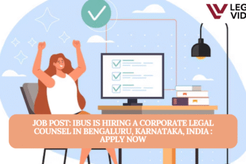 JOB POST:  iBUS is Hiring a Corporate Legal Counsel in Bengaluru, Karnataka, India : APPLY NOW