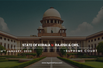 State of Kerala v. Rajesh & Ors.