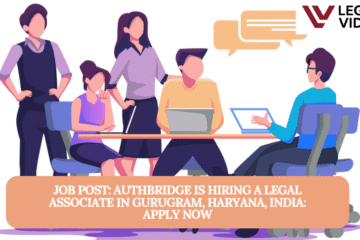 JOB POST: AuthBridge is Hiring a Legal Associate in Gurugram, Haryana, India: APPLY NOW