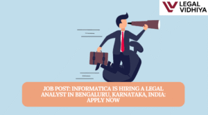 JOB POST: Informatica is Hiring a Legal Analyst in Bengaluru, Karnataka, India: APPLY NOW