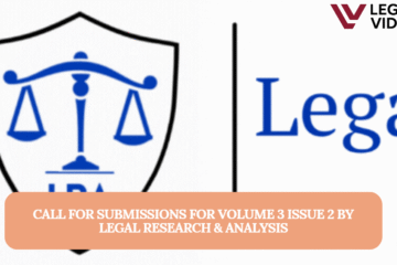 Call for submissions for Volume 3 Issue 2 by Legal Research & Analysis