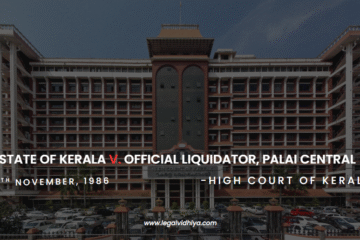 State of Kerala V. Official liquidator, Palai Central