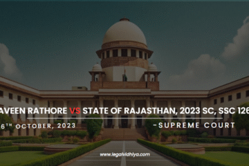 PRAVEEN RATHORE VS STATE OF RAJASTHAN, 2023 SC, SSC 1268