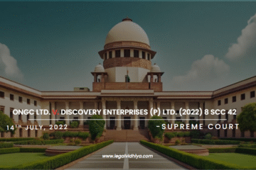 ONGC Ltd. v. Discovery Enterprises (P) Ltd. (2022) 8 SCC 42
