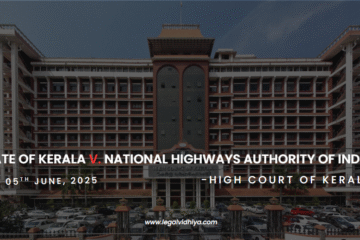 STATE OF KERALA v. NATIONAL HIGHWAYS AUTHORITY OF INDIA.