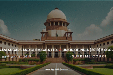 Case Analysis: Dharani Sugars and Chemicals Ltd. v. Union of India (2019) 5 SCC 480