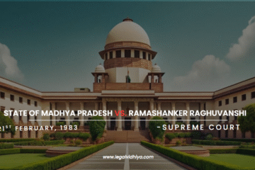 STATE OF MADHYA PRADESH VS. RAMASHANKER RAGHUVA