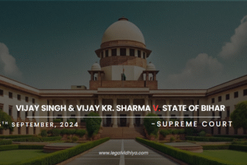 Vijay Singh & Vijay KR. Sharma v. State of Bihar