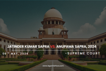 JATINDER KUMAR SAPRA VS. ANUPAMA SAPRA, 2024