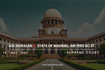 A.K. Gopalan v. State of Madras, AIR 1950 SC 27
