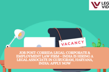 JOB POST: Corrida Legal: Corporate & Employment Law Firm - India is Hiring a Legal Associate in Gurugram, Haryana, India: APPLY NOW