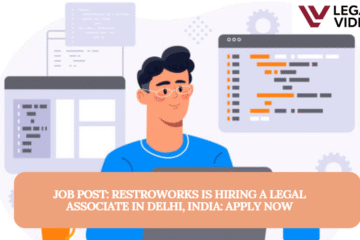 JOB POST: Restroworks is Hiring a Legal Associate in Delhi, India: APPLY NOW