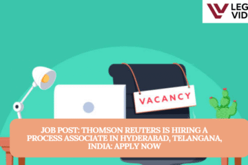 JOB POST: Thomson Reuters is Hiring a Process Associate in Hyderabad, Telangana, India: APPLY NOW