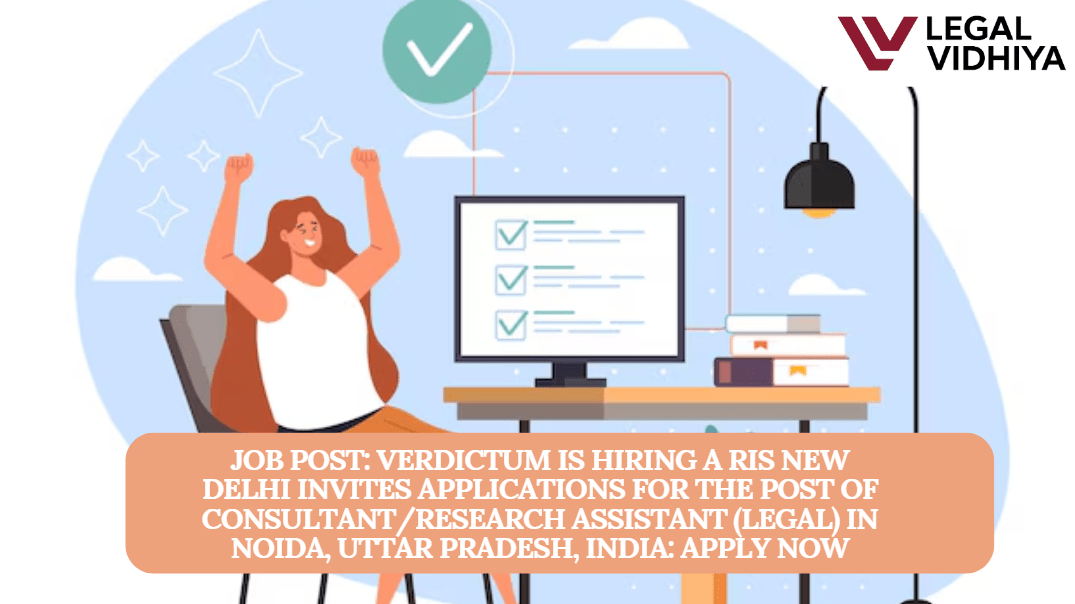 JOB POST: Verdictum is Hiring a RIS New Delhi Invites Applications For ...