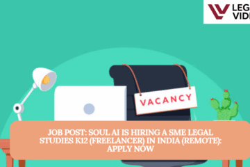 JOB POST: Soul AI is Hiring a SME Legal Studies K12 (Freelancer) in India (Remote): APPLY NOW