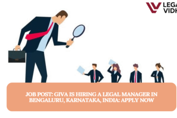 JOB POST: GIVA is Hiring a Legal Manager in Bengaluru, Karnataka, India: APPLY NOW