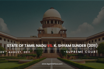 STATE OF  TAMIL NADU  v. K. SHYAM SUNDER (2011) 8 SCC 737