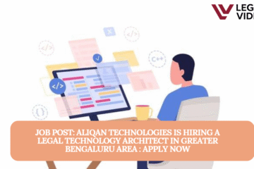JOB POST:  ALIQAN Technologies is Hiring a Legal Technology Architect in Greater Bengaluru Area : APPLY NOW