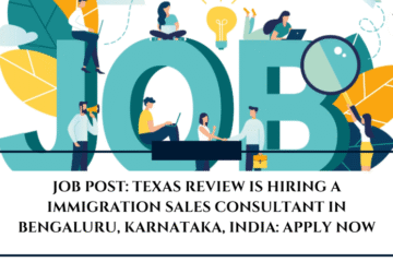 JOB POST: Texas Review is Hiring a immigration sales consultant in Bengaluru, Karnataka, India: APPLY NOW