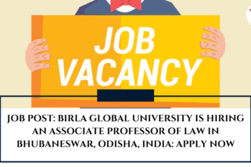 JOB POST: Birla Global University is Hiring a Associate Professor of Law in Bhubaneswar, Odisha, India: APPLY NOW