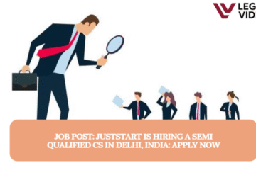 JOB POST: JustStart is Hiring a Semi qualified CS in Delhi, India: APPLY NOW