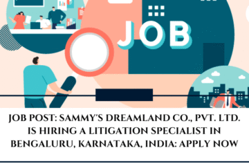 JOB POST: Sammy's Dreamland Co., Pvt. Ltd. is Hiring a Litigation Specialist in Bengaluru, Karnataka, India: APPLY NOW