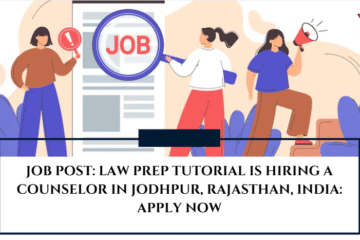 JOB POST: Law Prep Tutorial is Hiring a Counselor in Jodhpur, Rajasthan, India: APPLY NOW