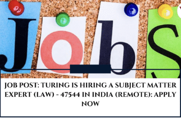 JOB POST: Turing is Hiring a Subject Matter Expert (Law) - 47544 in India (Remote): APPLY NOW