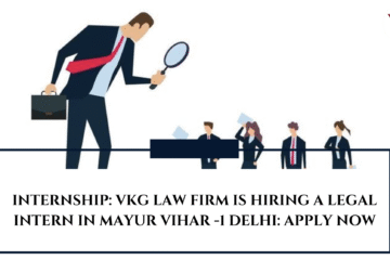 INTERNSHIP: VKG Law Firm  is Hiring a Legal Intern in Mayur Vihar -1 Delhi: APPLY NOW